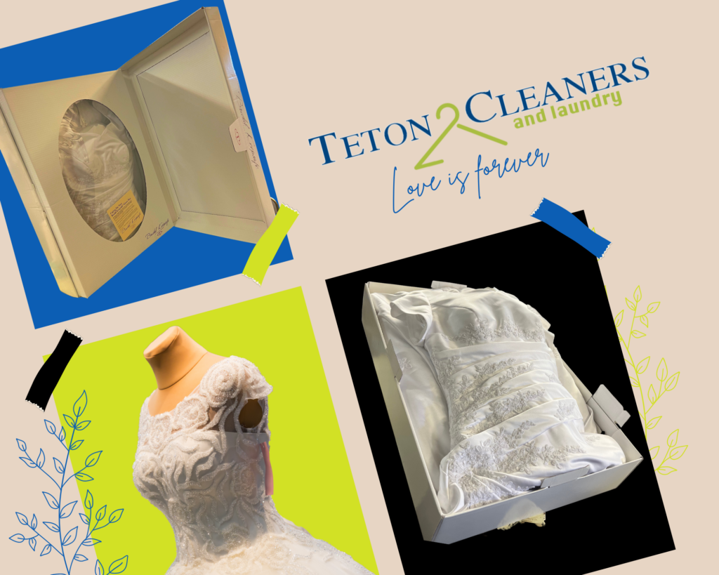 collage of boxed white wedding dresses and one dress on a mannequin stating Teton Cleaners - Love is Forever